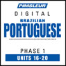 Port (Braz) Phase 1, Unit 16-20: Learn to Speak and Understand Portuguese (Brazilian) with Pimsleur Language Programs Audiobook, by Pimsleur