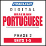 Port (Braz) Phase 2, Unit 01-05: Learn to Speak and Understand Portuguese (Brazilian) with Pimsleur Language Programs Audiobook, by Pimsleur
