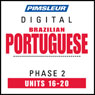 Port (Braz) Phase 2, Unit 16-20: Learn to Speak and Understand Portuguese (Brazilian) with Pimsleur Language Programs Audiobook, by Pimsleur