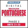 Port (Braz) Phase 2, Unit 21-25: Learn to Speak and Understand Portuguese (Brazilian) with Pimsleur Language Programs Audiobook, by Pimsleur