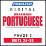 Port (Braz) Phase 2, Unit 26-30: Learn to Speak and Understand Portuguese (Brazilian) with Pimsleur Language Programs Audiobook, by Pimsleur