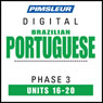 Port (Braz) Phase 3, Unit 16-20: Learn to Speak and Understand Portuguese (Brazilian) with Pimsleur Language Programs Audiobook, by Pimsleur