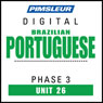 Port (Braz) Phase 3, Unit 26: Learn to Speak and Understand Portuguese (Brazilian) with Pimsleur Language Programs Audiobook, by Pimsleur