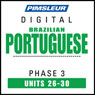Port (Braz) Phase 3, Unit 26-30: Learn to Speak and Understand Portuguese (Brazilian) with Pimsleur Language Programs Audiobook, by Pimsleur
