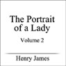 The Portrait of a Lady, Volume II (Unabridged) Audiobook, by Henry James