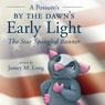 A Possums by the Dawns Early Light: The Star Spangled Banner (Unabridged) Audiobook, by Jamey M. Long