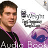 Post Pregnancy Weight Loss: Lose Weight Post Pregnancy with Hypnosis Audiobook, by Benjamin P. Bonetti