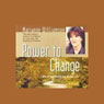 Power to Change (Unabridged) Audiobook, by Marianne Williamson