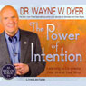 The Power of Intention: Learning to Co-create Your World Your Way: Live Lecture Audiobook, by Wayne W. Dyer
