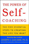 The Power of Self-Coaching: The Five Essential Steps to Creating the Life You Want (Abridged) Audiobook, by Joseph J. Luciani
