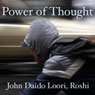 The Power of Thought: Changquings Seeing Form, Seeing Sound Audiobook, by John Daido Loori Roshi