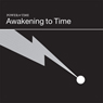 Power of Time: Awakening to Time (Abridged) Audiobook, by Tarthang Tulku