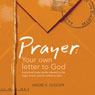 Prayer: Your Letter to God (Unabridged) Audiobook, by Andre K. Dugger