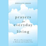 Prayers for Everyday Living: Words of Encouragement to Refresh and Comfort You (Unabridged) Audiobook, by Jewellyn Greer