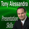 Presentation Skills (Unabridged) Audiobook, by Dr. Tony Alessandra