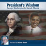 Presidential Wisdom: Washington to Obama Audiobook, by Deaver Brown