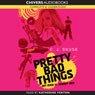 Pretty Bad Things (Unabridged) Audiobook, by C. J. Skuse