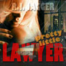 Pretty Little Lawyer (Unabridged) Audiobook, by R. J. Jagger