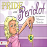 Pride and Peridot: A Tale of Forgiveness (Unabridged) Audiobook, by Maureen Brierton