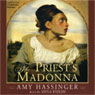 The Priests Madonna (Unabridged) Audiobook, by Amy Hassinger