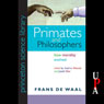 Primates and Philosophers: How Morality Evolved (Unabridged) Audiobook, by Frans de Waal