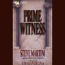 Prime Witness: A Paul Madriani Novel (Abridged) Audiobook, by Steve Martini