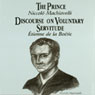 The Prince and Discourse on Voluntary Servitude (Unabridged) Audiobook, by Niccolo Machiavelli