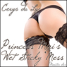 Princess Miris Wet Sticky Mess: Monster Sex, Part 2 (Unabridged) Audiobook, by Cerys du Lys