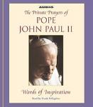 The Private Prayers of Pope John Paul II: Words of Inspiration (Abridged) Audiobook, by Pope John Paul II