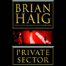 Private Sector (Abridged) Audiobook, by Brian Haig