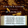 The Professor and the Madman (Abridged) Audiobook, by Simon Winchester