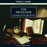 The Professor (Unabridged) Audiobook, by Charlotte Bronte