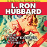 The Professor  Was a Thief (Unabridged) Audiobook, by L. Ron Hubbard