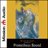 Prometheus Bound (Unabridged) Audiobook, by Aeschylus