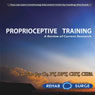 Proprioceptive Training: A Review of Current Research (Unabridged) Audiobook, by Caroline Joy Yumul Co