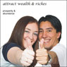 Prosperity & Abundance: Attract Wealth and Riches (Unabridged) Audiobook, by Christine Sherborne