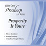 Prosperity Is Yours: Edgar Cayce Presleep Series Audiobook, by Charles Thomas Cayce