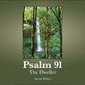 Psalm 91: The Dweller (Abridged) Audiobook, by Areon Potter