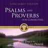 Psalms and Proverbs for Commuters: 31 Days of Wisdom and Praise from the King James Version Bible Audiobook, by Zondervan Bibles