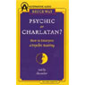 Psychic or Charlatan?: How to Interpret a Psychic Reading (Abridged) Audiobook, by Bruce Way