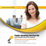 Public Speaking Survival Kit: Expert Training to Dazzle Your Audience (Unabridged) Audiobook, by Brian Tracy