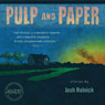 Pulp and Paper (Unabridged) Audiobook, by Josh Rolnick