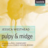 Pulpy and Midge (Unabridged) Audiobook, by Jessica Westhead
