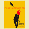 Punk Marketing: Get Off Your Ass and Join the Revolution (Unabridged) Audiobook, by Richard Laermer
