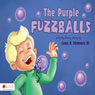 The Purple Fuzzballs (Unabridged) Audiobook, by Louis H. Skidmore