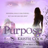 Purpose: Soul Savers, Book 2 (Unabridged) Audiobook, by Kristie Cook