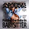 Putting the Baby in Babysitter: An Erotic Story (Unabridged) Audiobook, by Amber Adams