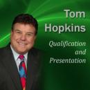 Qualification and Presentation: Becoming a Sales Professional (Unabridged) Audiobook, by Tom Hopkins