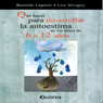 Que Hacer Para Desarrollar La Autoestima En Los Ninos de 6 a 12 Anos (Spanish Edition) (Unabridged) Audiobook, by Danielle LaPorte