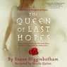 The Queen of Last Hopes: The Story of Margaret of Anjou (Unabridged) Audiobook, by Susan Higginbotham